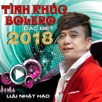Tình Khúc Bolero Đặc Biệt 2018