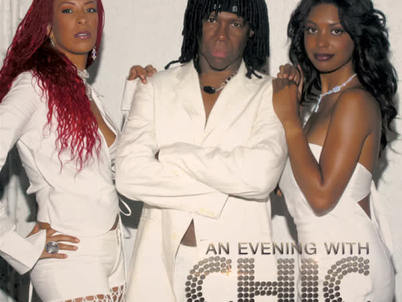 An Evening with Chic (Expanded Edition) [Live]