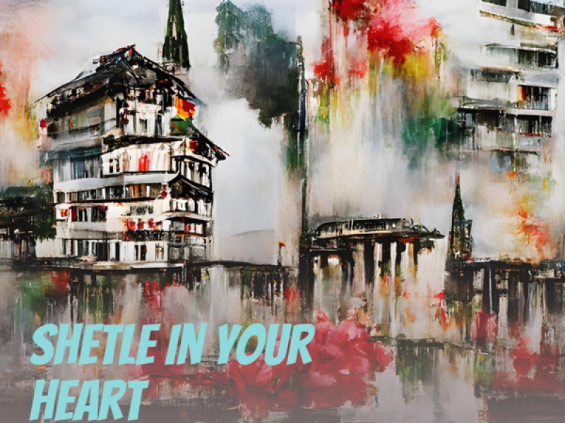 Shetle In Your Heart (Single)