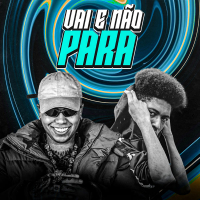 VAI E NÃO PARA (Single)