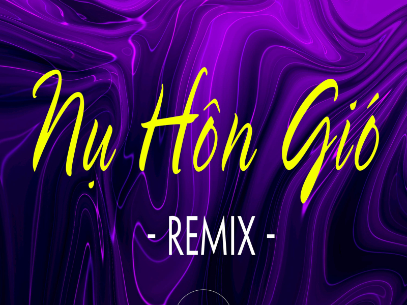 Nụ Hôn Gió (Remix) (Single)
