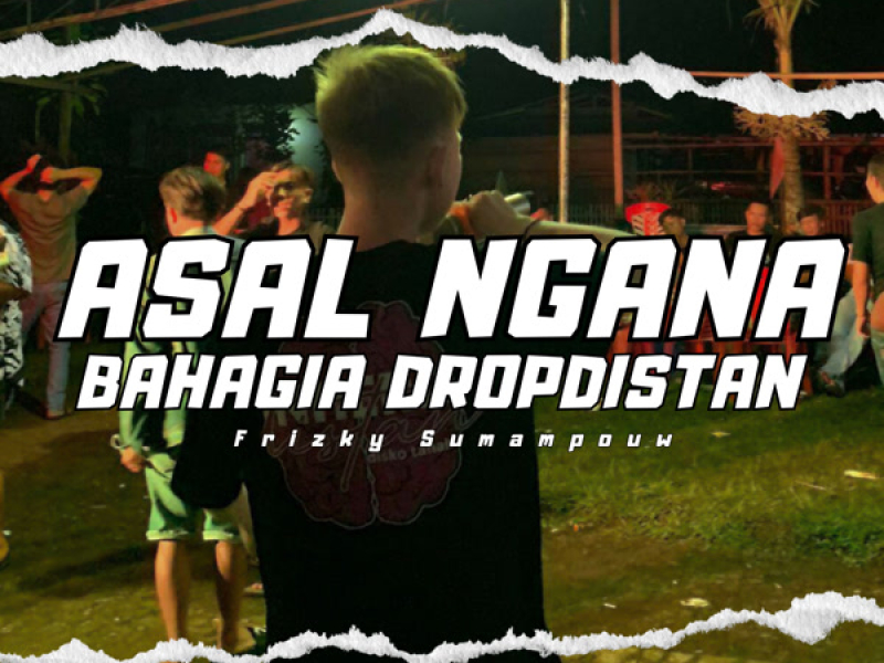 ASAL NGANA BAHAGIA DropDistan (Single)