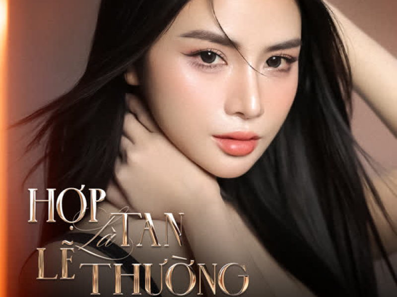 Hợp Tan Là Lẽ Thường (Single)