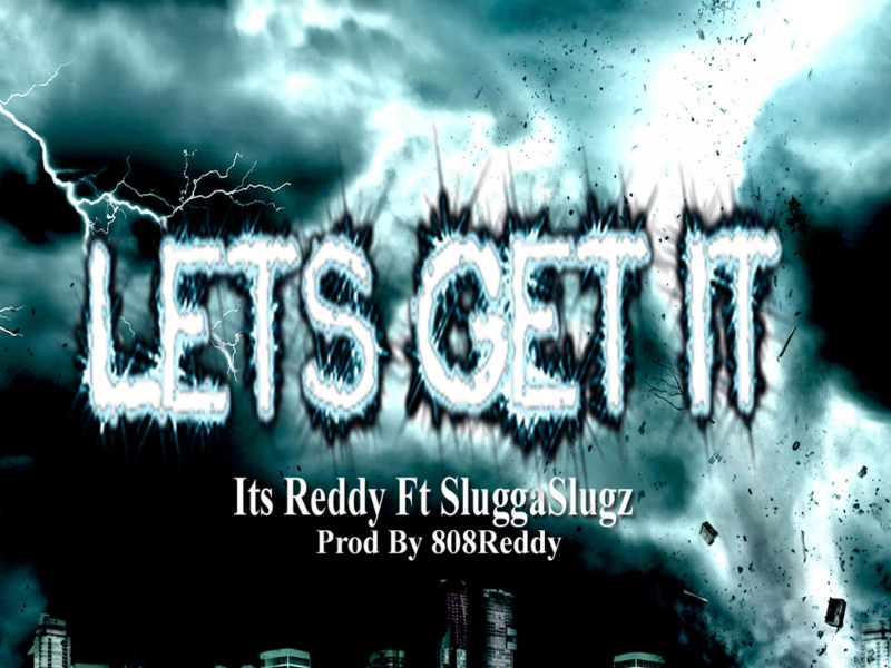 Let's Get It (feat. SluggaSlugz) (Single)