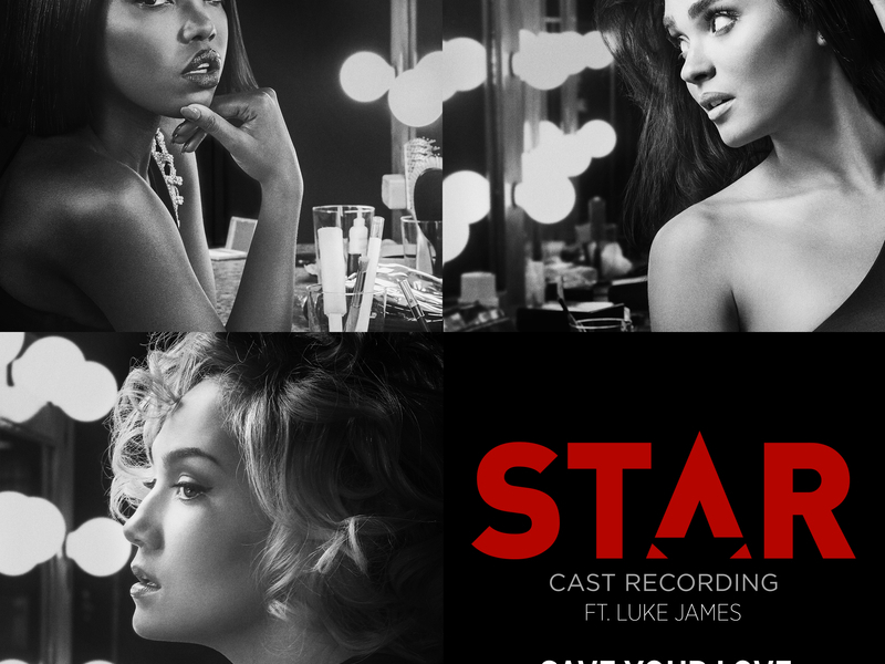 Save Your Love (From “Star” Season 2) (Single)
