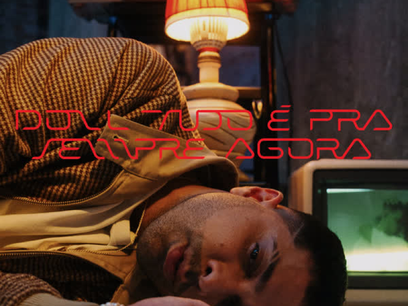 Tudo É Pra Sempre Agora (Single)