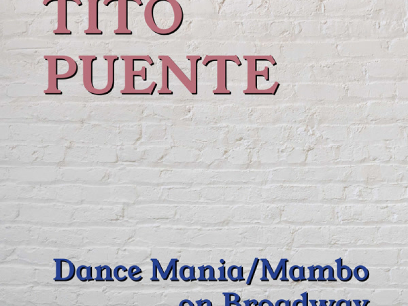 Dance Mania/Mambo On Broadway