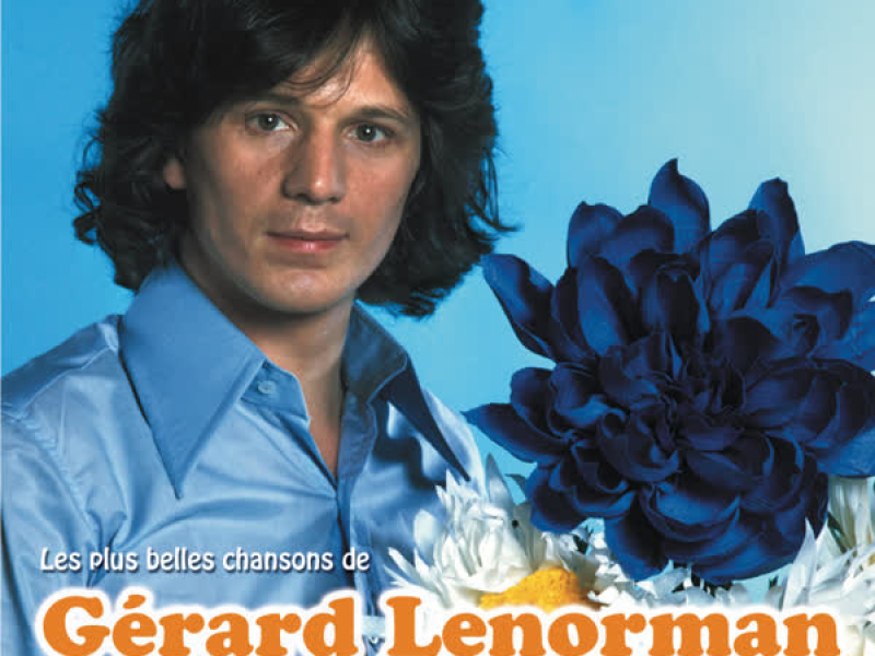 Les plus belles chansons de Gérard Lenorman