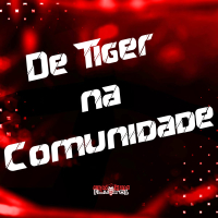 De Tiger na Comunidade (Single)