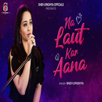 Na Laut Kar Aana (Single)