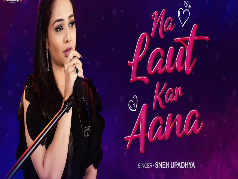 Na Laut Kar Aana (Single)