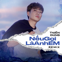 Nếu Gọi Là Anh Em (Remix) (Single)