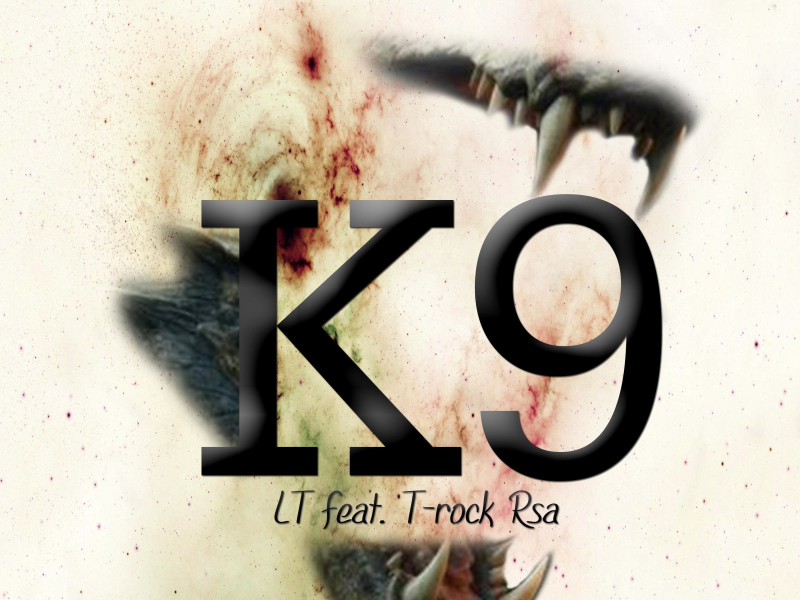 K9 (feat. T-rock Rsa) (Single)