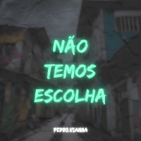 Não Temos Escolha (Single)