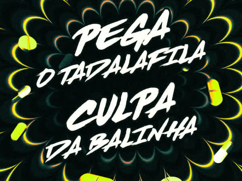 Pega O Tadalafila, Culpa Da Balinha (Single)