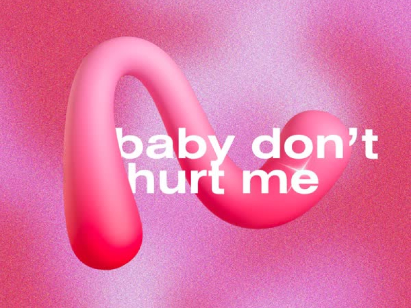 Baby Don't Hurt Me (Techno Mix) (Single)
