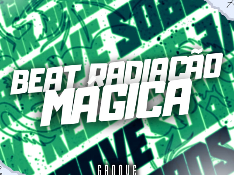BEAT DA RADIAÇÃO MAGÍCA (Single)