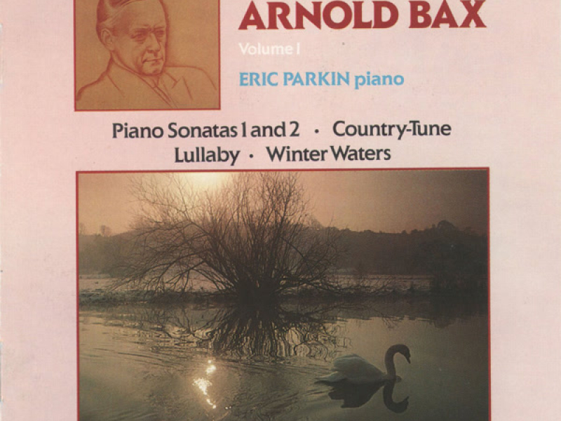 Bax: Piano Music, Vol. 1
