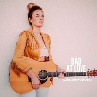 Bad at Love (Acoustic Cover) (Single)