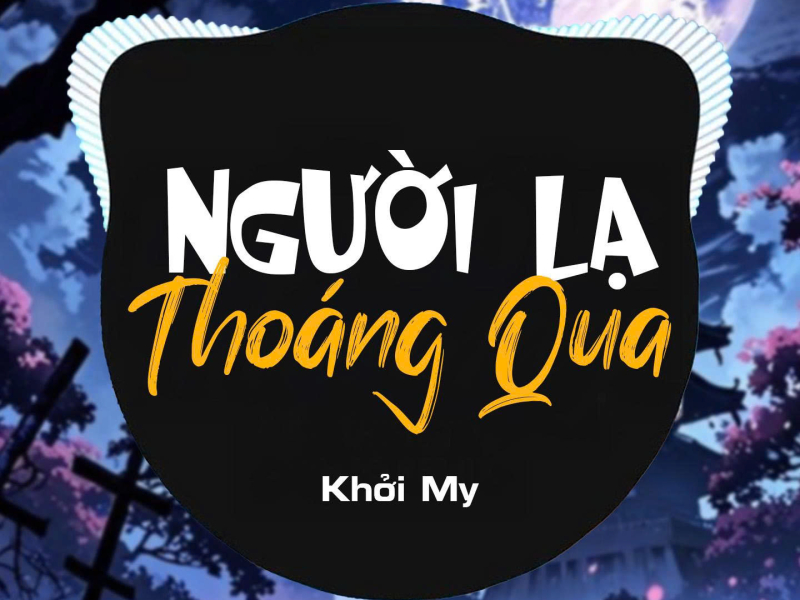 Người Lạ Thoáng Qua (Remix) (Single)
