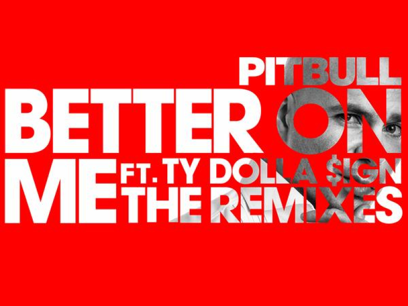 Better On Me (The Remixes)