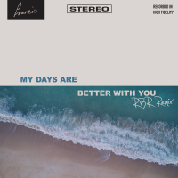 My Days Are Better With You (RBR Remix) (Single)