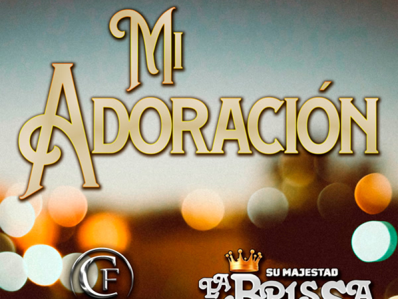 Mi Adoracíon (Single)