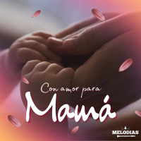Con Amor Para Mamá