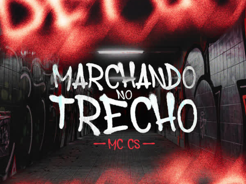 Marchando no trecho (Single)