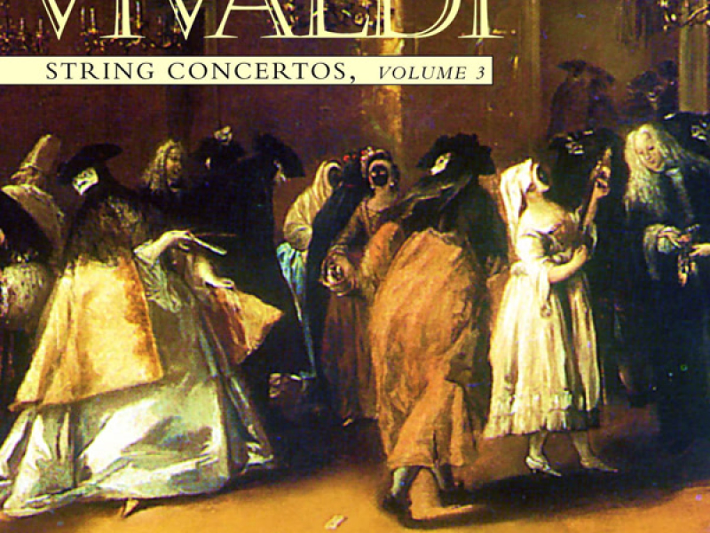 Vivaldi: String Concertos, Vol. 3