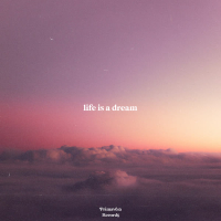 Life Is a Dream (Single)