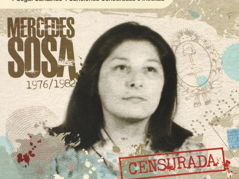 Y Segúi Cantando: Canciones Censuradas E Ineditas