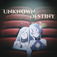 Unknown Destiny - Epilogue - (Single)
