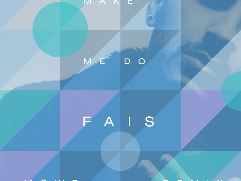 Make Me Do (MÖWE Remix) (Single)