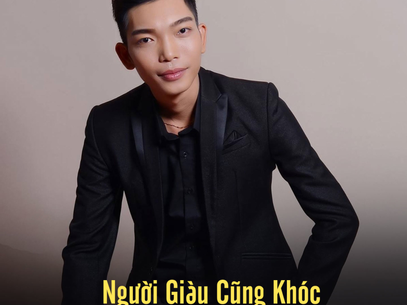 Người Giàu Cũng Khóc (Single)