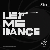 Let Me Dance (The Spies Who Loved Me OST Special Track) (Single)