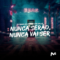NUNCA SERÃO, NUNCA VAI SER (Single)