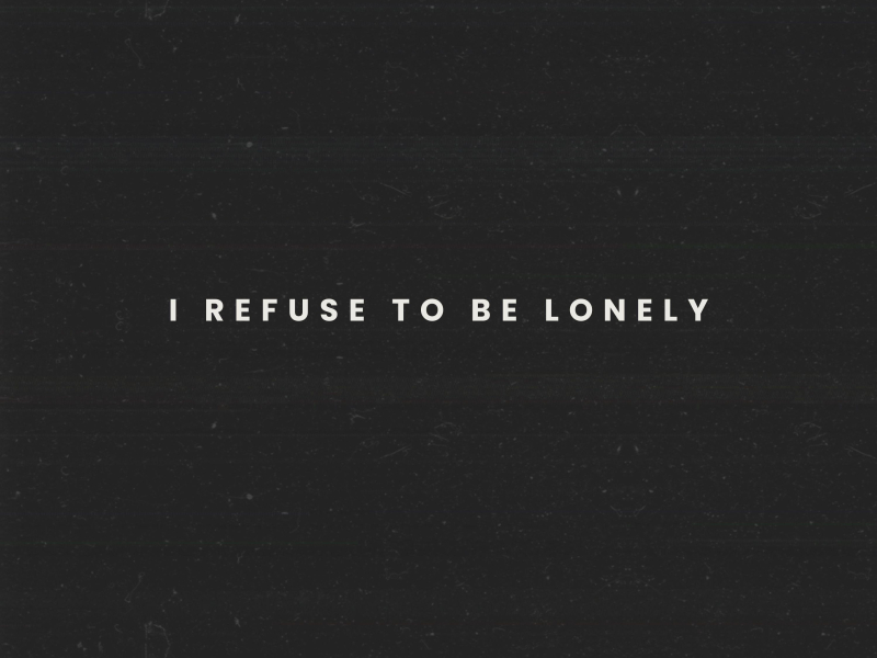 I Refuse To Be Lonely (Single)