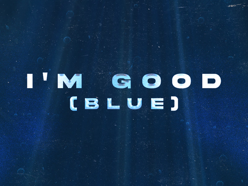 I’m Good (Blue) (Single)
