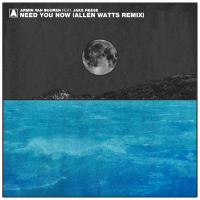 Need You Now (Allen Watts Remix) (Single)