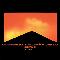 Un Alegre Sol y Su Jardín Florecido (Demo 1) (Single)