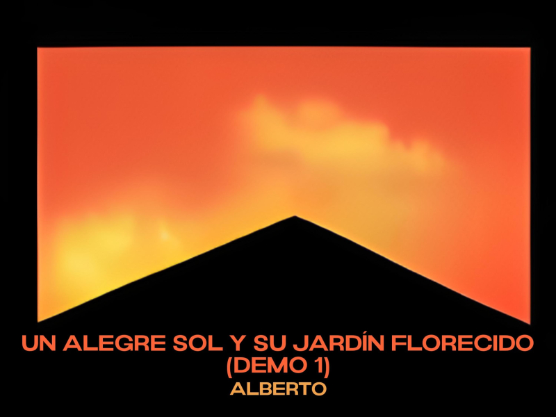 Un Alegre Sol y Su Jardín Florecido (Demo 1) (Single)