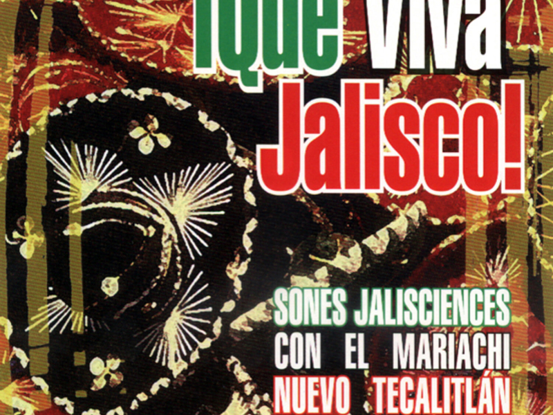 ¡Que Viva Jalisco! (Sones Jalisciences)