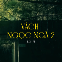 Vách Ngọc Ngà 2 (Lo-Fi) (Single)