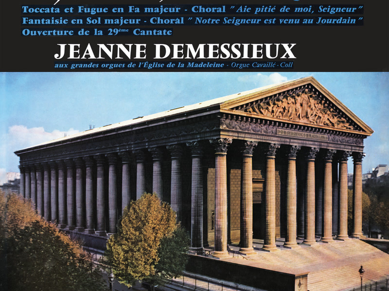 Jeanne Demessieux - The Decca Legacy (Vol. 5: Jeanne Demessieux at La Madeleine, Paris)