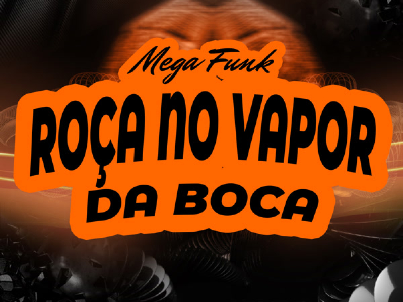 Mega Funk Roça No Vapor Da Boca (Single)