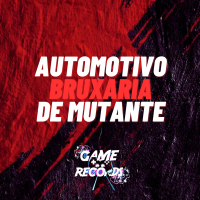 Automotivo Bruxaria de Mutante (Single)