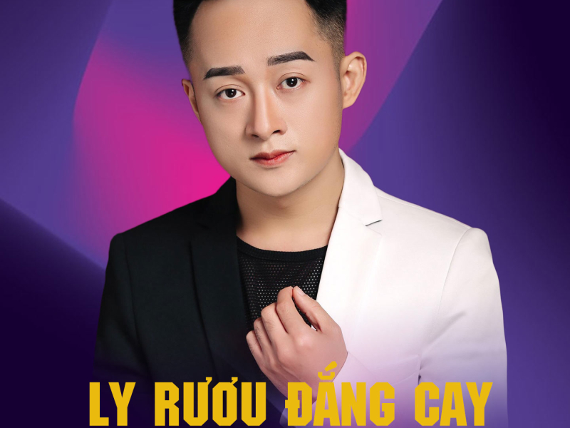 Ly Rượu Đắng Cay (Single)