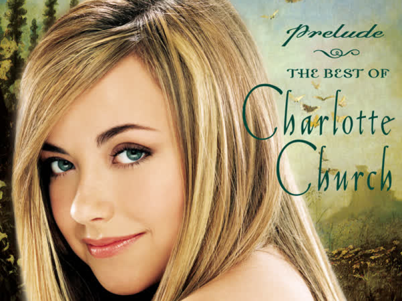 Prelude...The Best of Charlotte Church