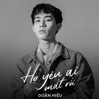 Họ Yêu Ai Mất Rồi (Single)